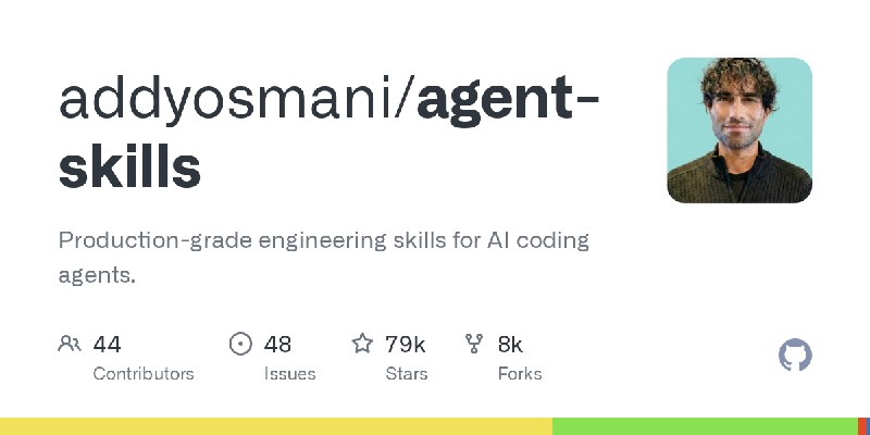 GitHub - addyosmani/agent-skills: Production-grade engineering skills for AI coding agents.