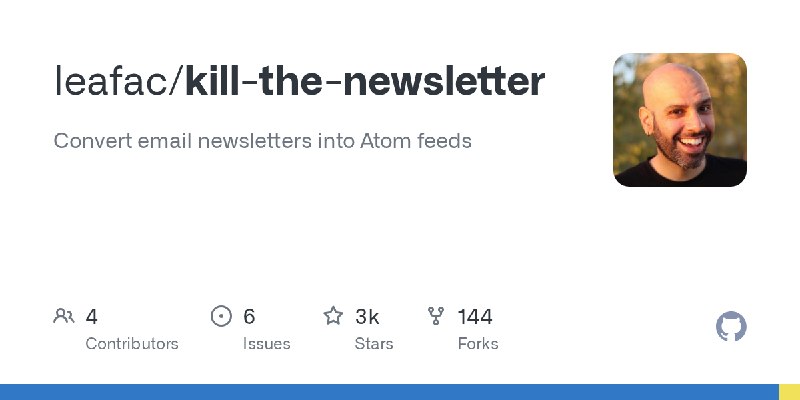 GitHub - leafac/kill-the-newsletter: Convert email newsletters into Atom feeds