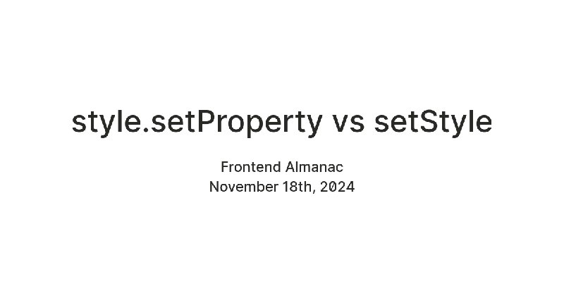 style.setProperty vs setAttribute