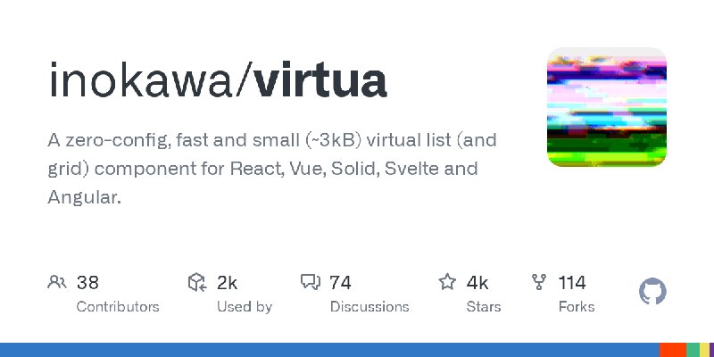 GitHub - inokawa/virtua: A zero-config, fast and small (~3kB) virtual list (and grid) component for React, Vue, Solid, Svelte and…