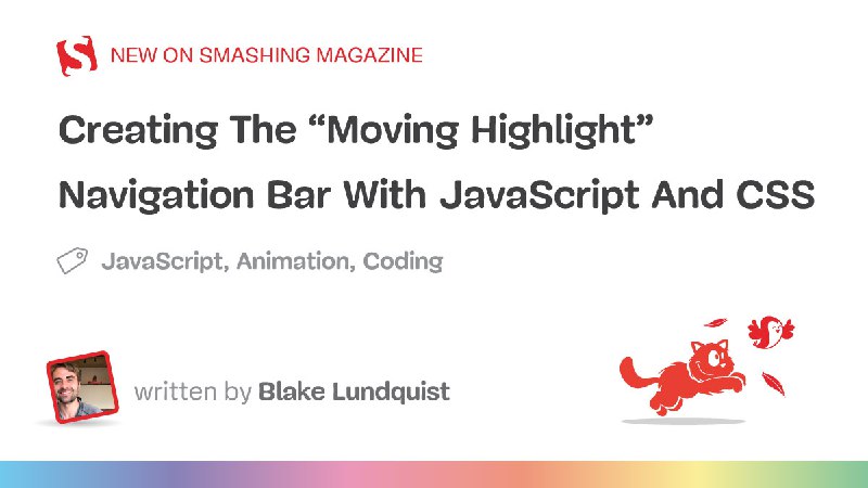 Creating The “Moving Highlight” Navigation Bar With JavaScript And CSS — Smashing Magazine
