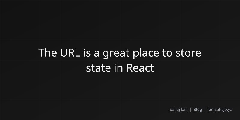 The URL is a great place to store state in React
