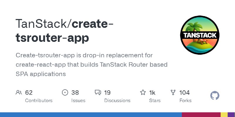 GitHub - TanStack/create-tsrouter-app: Create-tsrouter-app is drop-in replacement for create-react-app that builds TanStack Router…
