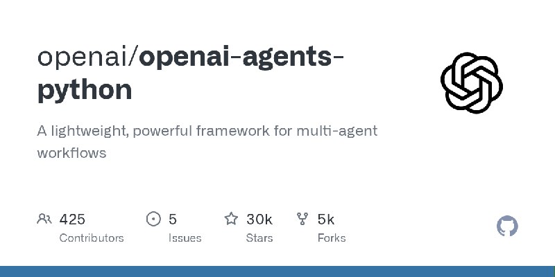 GitHub - openai/openai-agents-python: A lightweight, powerful framework for multi-agent workflows