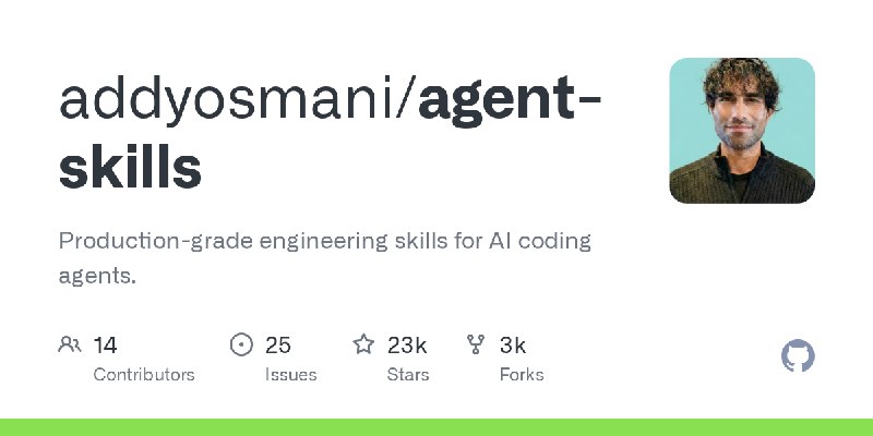 GitHub - addyosmani/agent-skills: Production-grade engineering skills for AI coding agents.