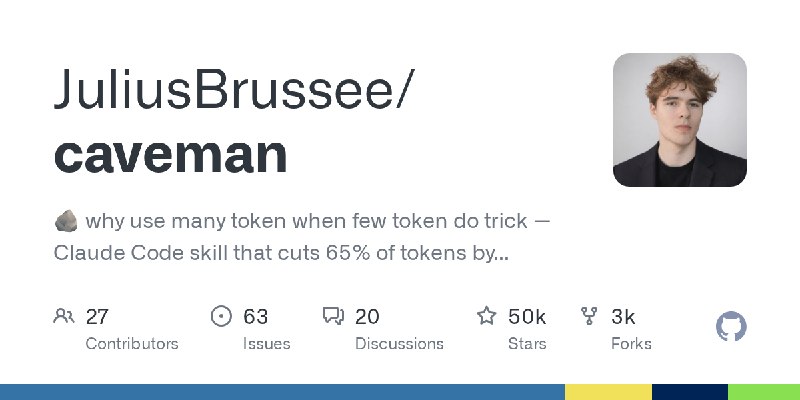GitHub - JuliusBrussee/caveman: 🪨 why use many token when few token do trick — Claude Code skill that cuts 65% of tokens by talking…