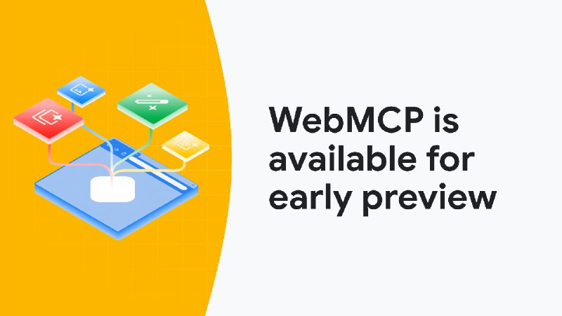 WebMCP is available for early preview &nbsp;|&nbsp; Blog &nbsp;|&nbsp; Chrome for Developers