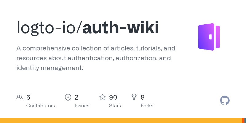 GitHub - logto-io/auth-wiki: A comprehensive collection of articles, tutorials, and resources about authentication, authorization…