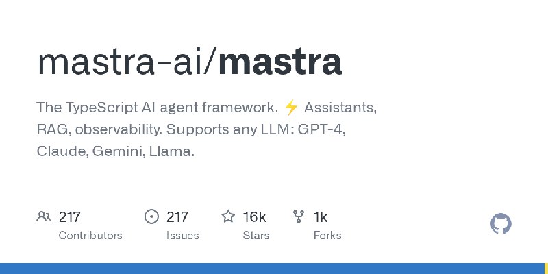 GitHub - mastra-ai/mastra: The TypeScript AI agent framework. ⚡ Assistants, RAG, observability. Supports any LLM: GPT-4, Claude…