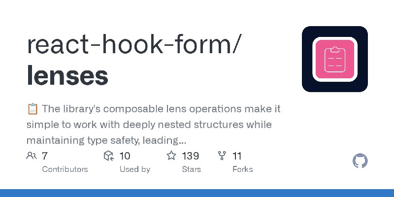 GitHub - react-hook-form/lenses: 📋 The library's composable lens operations make it simple to work with deeply nested structures…