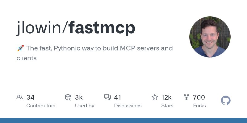 GitHub - jlowin/fastmcp: 🚀 The fast, Pythonic way to build MCP servers and clients