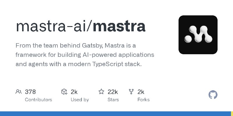 GitHub - mastra-ai/mastra: From the team behind Gatsby, Mastra is a framework for building AI-powered applications and agents with…