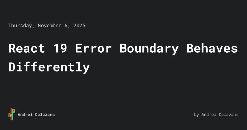 React 19 Error Boundary Behaves Differently