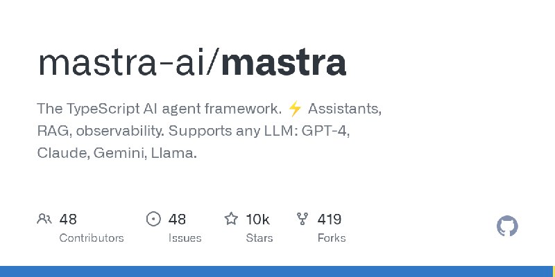 GitHub - mastra-ai/mastra: The TypeScript AI agent framework. ⚡ Assistants, RAG, observability. Supports any LLM: GPT-4, Claude…