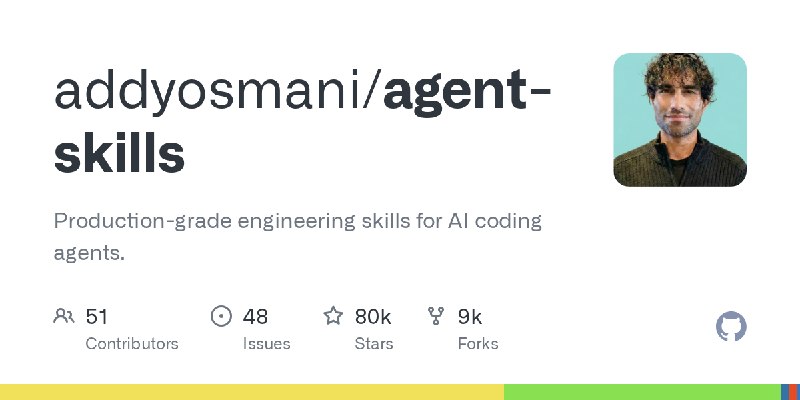 GitHub - addyosmani/agent-skills: Production-grade engineering skills for AI coding agents.