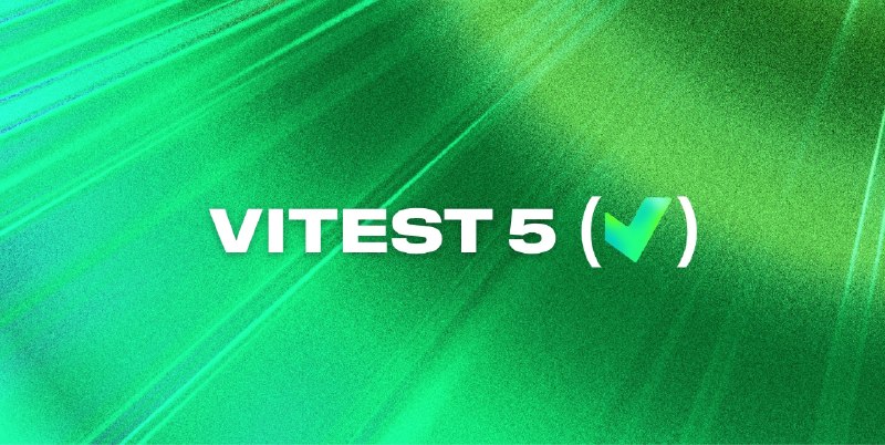 Announcing Vitest 5.0