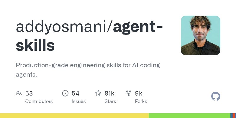 GitHub - addyosmani/agent-skills: Production-grade engineering skills for AI coding agents.