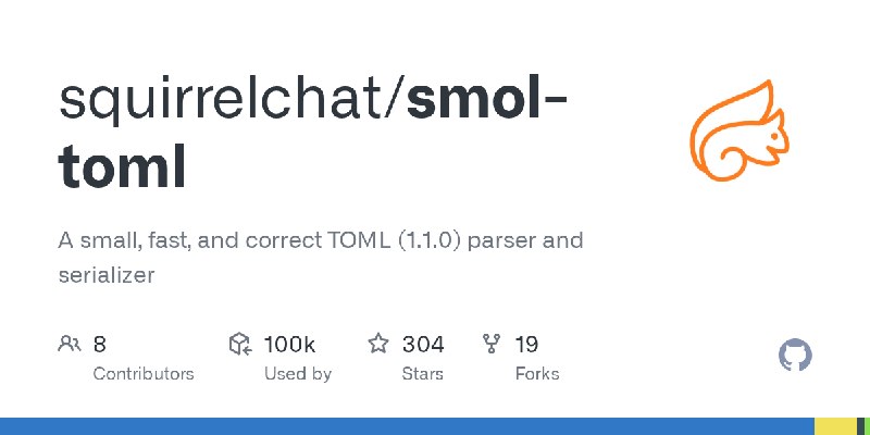 GitHub - squirrelchat/smol-toml: A small, fast, and correct TOML (1.1.0) parser and serializer
