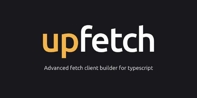 GitHub - L-Blondy/up-fetch: Advanced fetch client builder