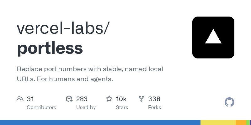 GitHub - vercel-labs/portless: Replace port numbers with stable, named local URLs. For humans and agents.