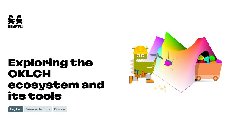 Exploring the OKLCH ecosystem and its tools—Martian Chronicles, Evil Martians’ team blog