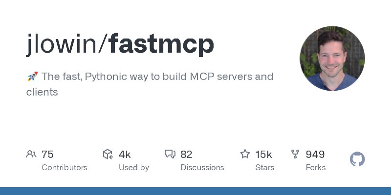 GitHub - jlowin/fastmcp: 🚀 The fast, Pythonic way to build MCP servers and clients