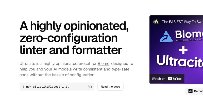 A highly opinionated, zero-configuration linter and formatter. | Ultracite