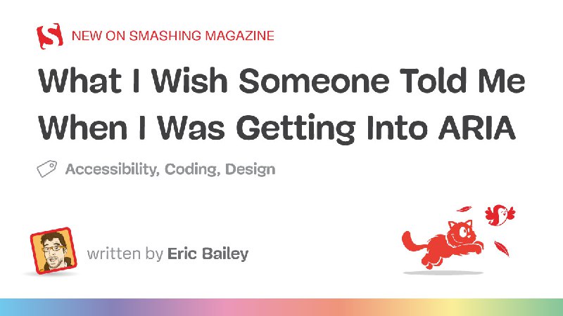 What I Wish Someone Told Me When I Was Getting Into ARIA — Smashing Magazine