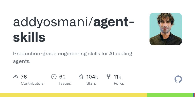 GitHub - addyosmani/agent-skills: Production-grade engineering skills for AI coding agents.