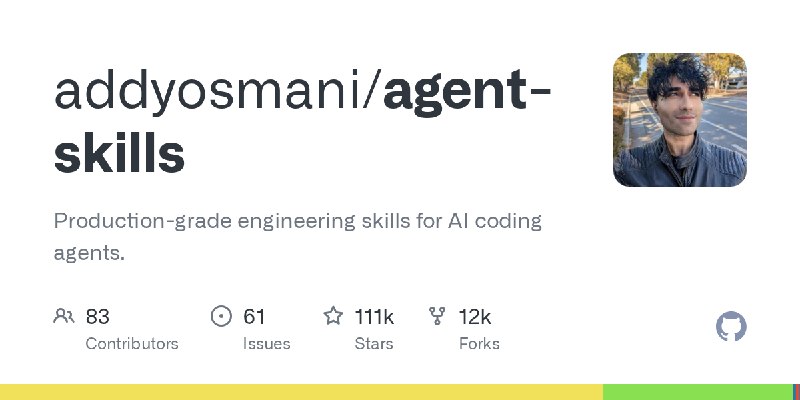 GitHub - addyosmani/agent-skills: Production-grade engineering skills for AI coding agents.