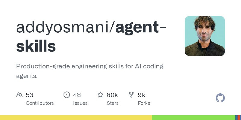 GitHub - addyosmani/agent-skills: Production-grade engineering skills for AI coding agents.