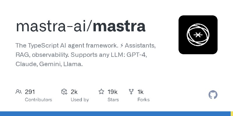 GitHub - mastra-ai/mastra: The TypeScript AI agent framework. ⚡ Assistants, RAG, observability. Supports any LLM: GPT-4, Claude…