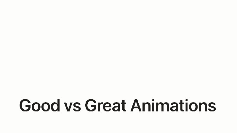 Good vs Great Animations