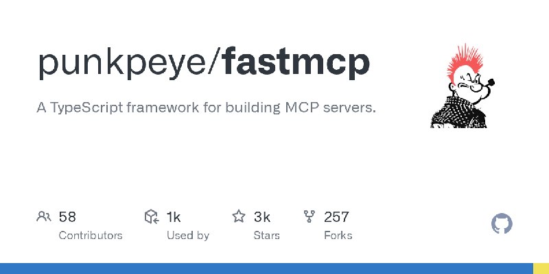 GitHub - punkpeye/fastmcp: A TypeScript framework for building MCP servers.